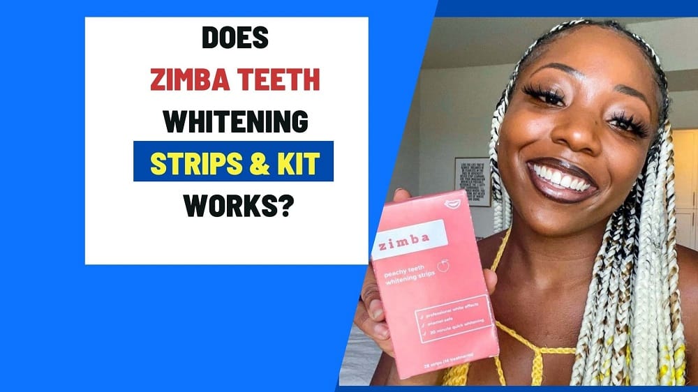 Does Zimba Teeth Whitening Strips & Kit Works -100% Review
