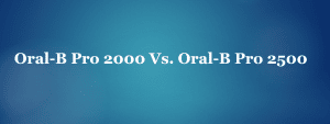 Difference Between The Oral B Pro 2000 And 2500