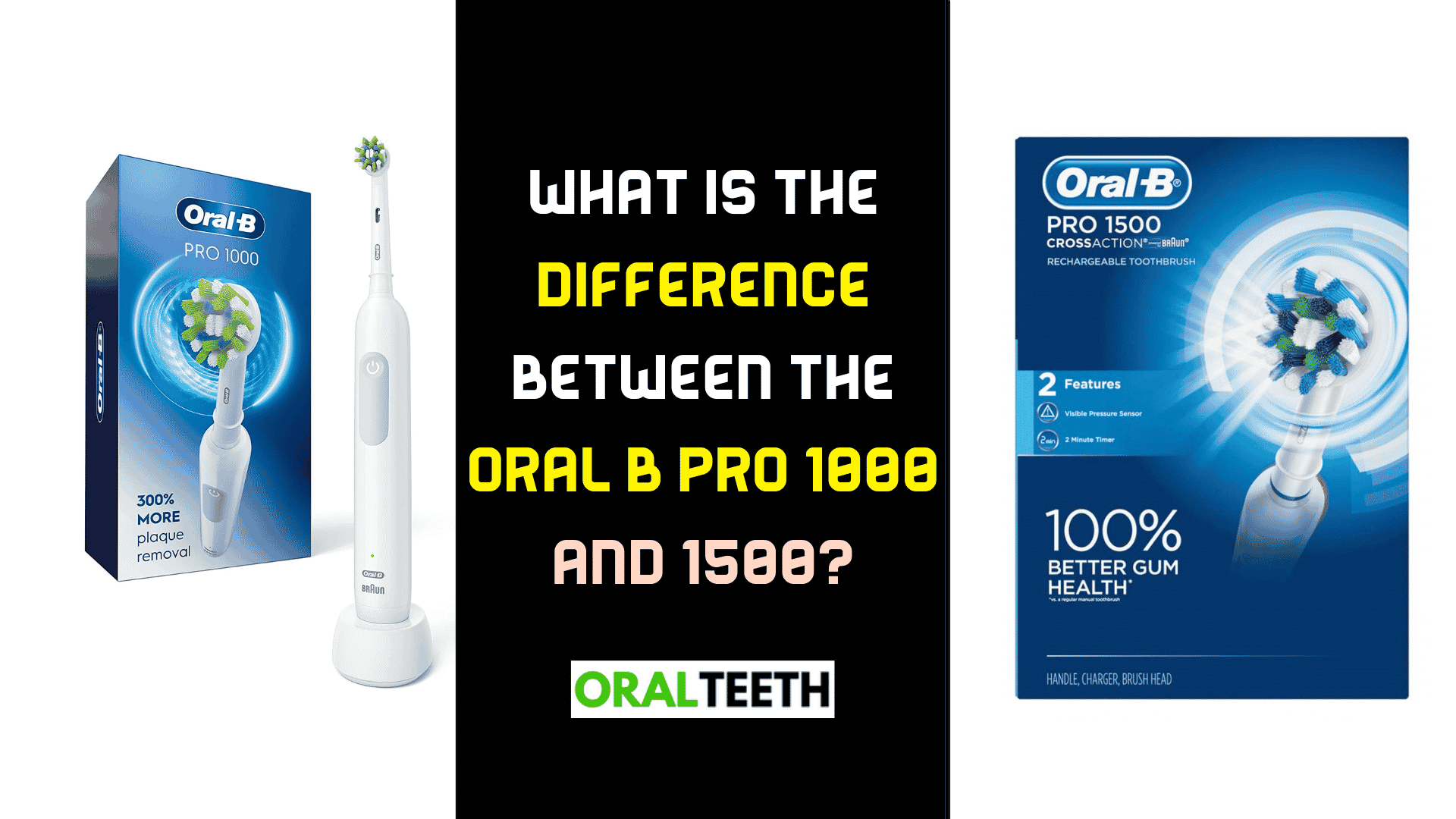 What Is The Difference Between The Oral B Pro 1000 And 1500