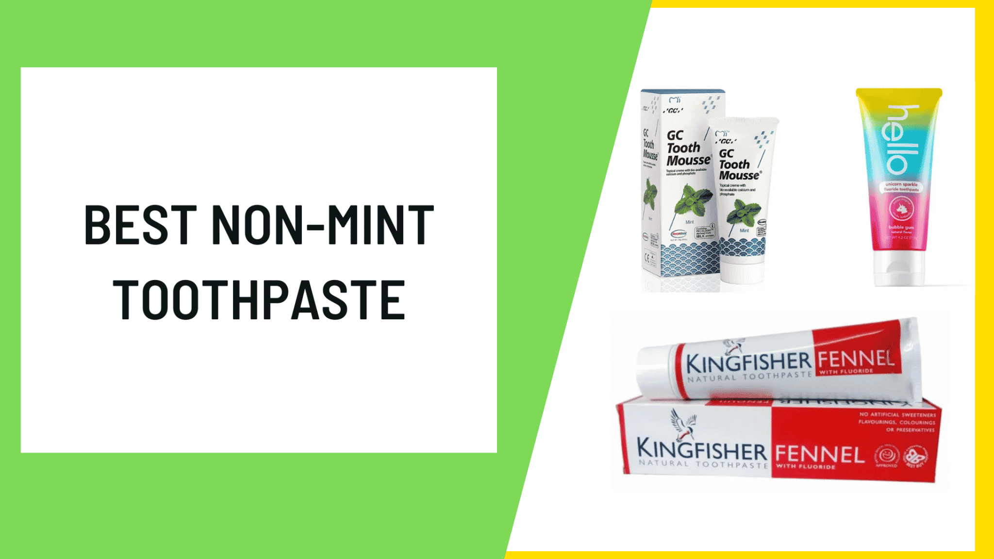 Best NonMint Toothpaste