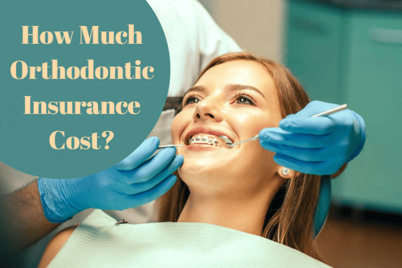 8+ Best Orthodontic Insurance Options